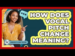 How Does Vocal Pitch Change Meaning?