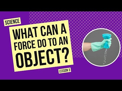 What Can a Force Do to an Object? | Science Lesson