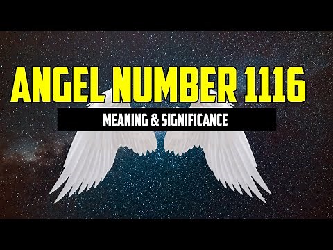 Angel Number 1116 | Meaning & Symbolism Explained - ⚠️ WARNING ⚠️WATCH THIS | Angel Numbers