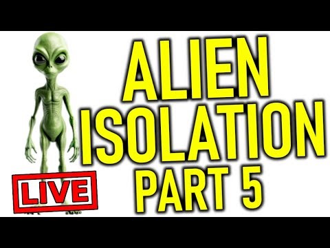 ALIEN ISOLATION CONTINUES [LIVE PLAYTHROUGH]