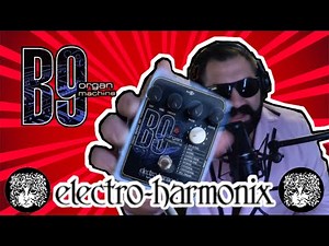 EHX B9 Organ Machine DEMO