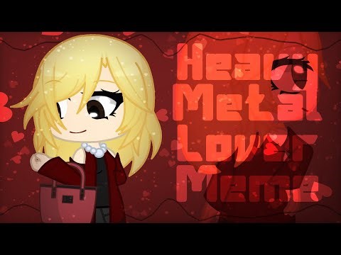 Heavy Metal Lover Meme • B-Day Gift For My Mom‼️🎂🎉 • GL2 Animation
