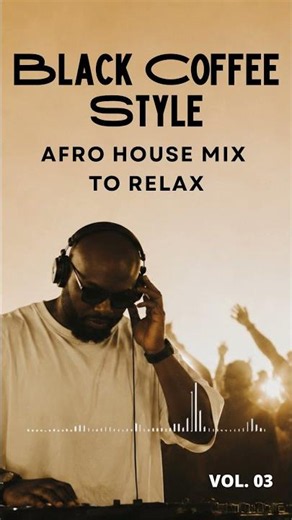 Afro House 2026 Mix | Emotional Melodic Set | Black Coffee Style ☕️ To Relax - Vol. 03