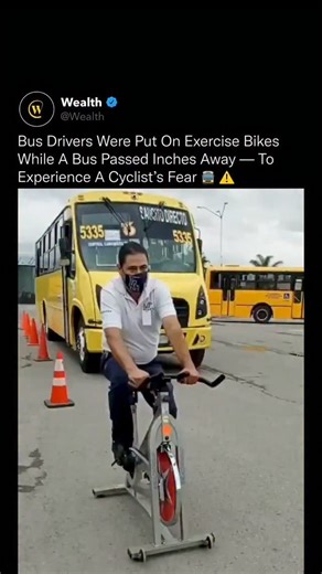 Wealth on Instagram: "Most drivers never feel how close a bus actually is until they’re the ones pedaling inches away. 😳⚠️ In Mexico, bus drivers were placed on stationary exercise bikes while a full-size bus drove directly alongside them. The goal wasn’t punishment. It was perspective. By stripping away the metal, glass, and engine noise that normally separate drivers from danger, this training forces them to experience the same vulnerability cyclists face every day on the road. At that distan