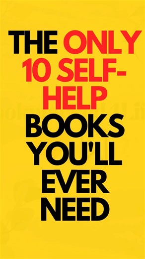 The 10 Self-Help Books That Changed My Life.