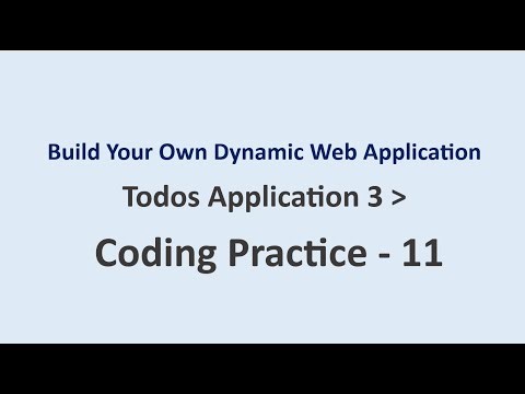 Coding Practice 11 | Todos Application 3 | Build Your Own Dynamic Web Application | NxtWave