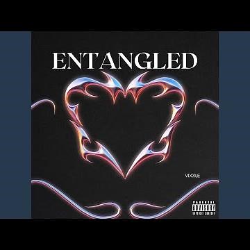 Entangled