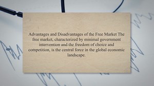 Advantages and Disadvantages of the Free Market