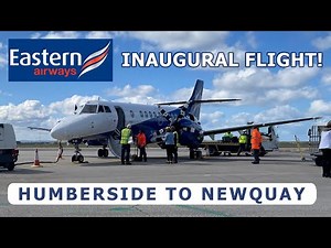 EASTERN AIRWAYS' INAUGURAL FLIGHT! - Humberside to Newquay