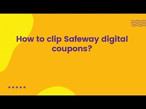 How to clip Safeway digital coupons?