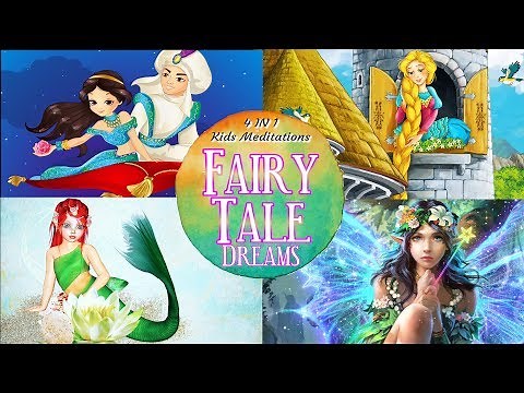 Sleep Meditation for Kids | FAIRY TALE DREAMS | 4 in 1 Bedtime Stories for Kids About Fairy Tales
