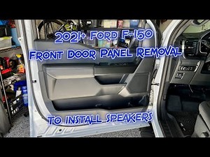 How to Remove the Front Door Panels for Speaker Installation Ford F-150 Gen 14 (2021 2022 2023 2024)
