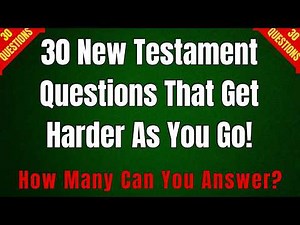 30 BIBLE QUIZ QUESTIONS THAT GET MORE DIFFICULT AS YOU GO!