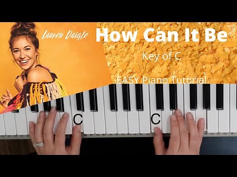 How Can It Be -Lauren Daigle (Key of C)//EASY Piano Tutorial