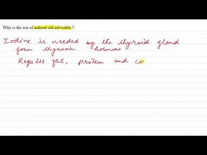 Why is the use of iodized salt advisable?