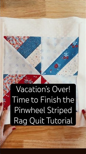 Vacation’s Over… Time to Finish This Quilt Tutorial! 🇺🇸🧵