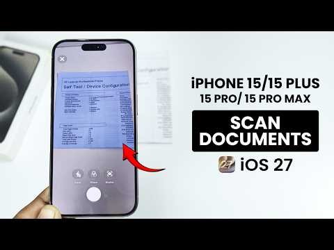 [iOS 27] iPhone 15 / 15 Pro Max: How to Scan Documents without App