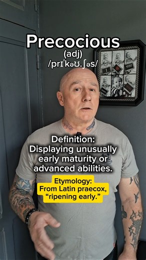 Precocious! English Pronunciation, Meaning, Synonyms, Etymology, and Examples!