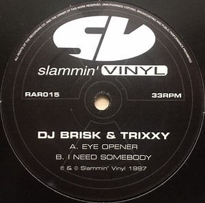 DJ Brisk & Trixxy - Eye Opener / I Need Somebody