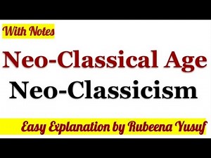 Neo-classical Age | Neo-Classicism | Easy Explanation by Rubeena Yusuf