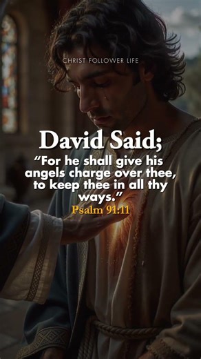 He Shall Give His Angels Charge ✨ | Psalm 91:11 | God Protects You #love #bibleverse #quotes