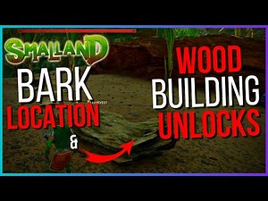 BARK LOCATION & HOW TO UNLOCK WOOD BUILDING SMALLAND