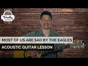 Most Of Us Are Sad by The Eagles – Acoustic Guitar Lesson Preview from Totally Guitars