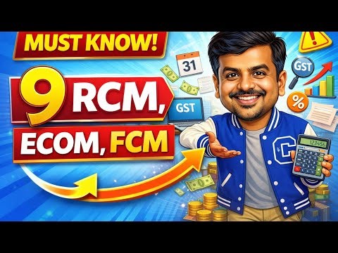 GST Section 9 Explained in Hindi | RCM | FCM | ECOM