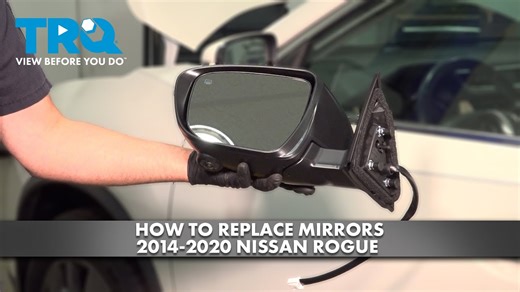 How to Replace Mirrors 2014-2020 Nissan Rogue