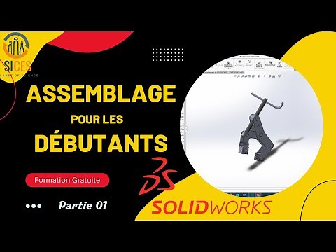 Ultime guide d'assemblage pour les débutants sur SolidWorks -formation gratuite- partie 01