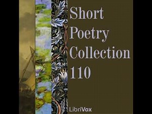 Short Poetry Collection 110 by VARIOUS read by Various | Full Audio Book