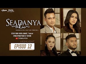 HIGHLIGHT: Episod 12 | Seadanya Aku (2020)