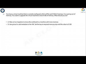 Q49. You have a virtual machine that is currently configured with 2 vCPUs and 4 GB of memory. It is