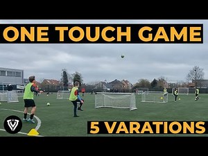 One Touch Game | 5 Variations | Soccer Drills | Football Exercises