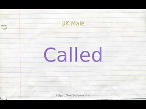 How to pronounce called
