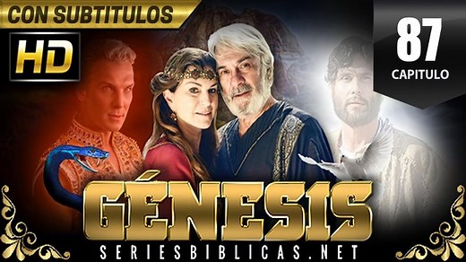 GÉNESIS Cap 087 - Español Latino - SERIESBIBLICAS.NET
