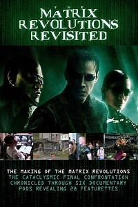 Stream The Matrix Revolutions Revisited (2004): Find it on Netflix, Prime Video, Hulu & more