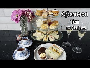 How to Make Your Own Afternoon Tea at Home | 10 Recipes | Classic Recipes | With Commentary