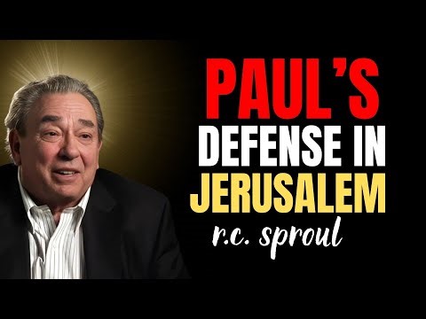 Paul’s Defense In Jerusalem (Acts 221–21) — A Sermon By R.c. Sproul