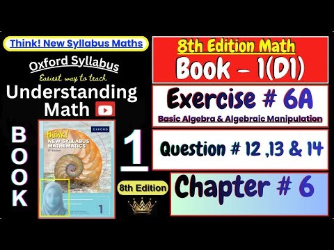 Exercise 6A Question 12, 13 & 14 | Chapter 6 | Book 1 (D1) | Think New Syllabus Mathematics 8th Edn