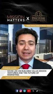 Kevin Lee on Building Value-Driven Ventures and the Future of Marketing