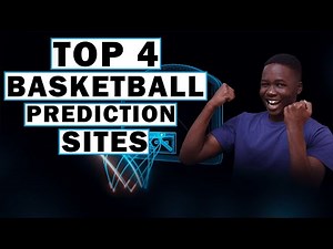 4 Best Sites for Basketball Predictions - 2023 HOT SITES 🔥