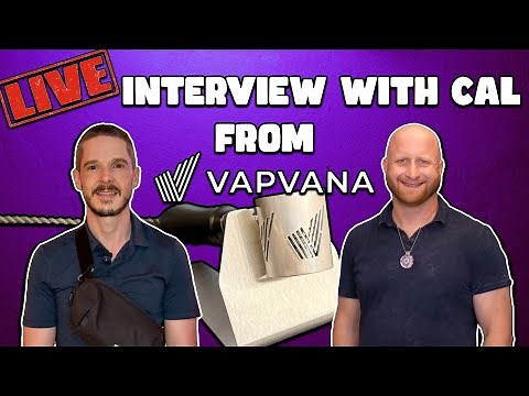 LIVE Interview w/Cal from Vapvana - Screwball, Pinch Hitter & Ace