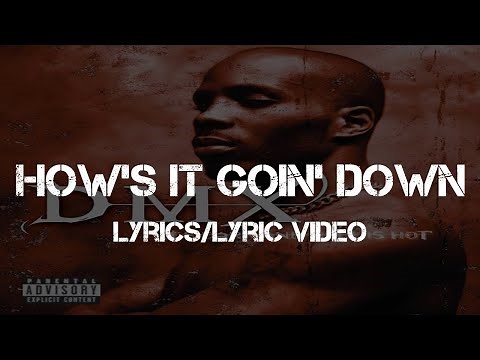 DMX ft. Faith Evans - How's It Goin' Down (Lyrics/Lyric Video)