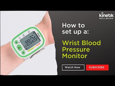 How to use a wrist automatic blood pressure monitor - Kinetik Wellbeing - WBP3