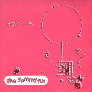 The Yummy Fur - Night Club