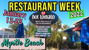 HOT TOMATO in Myrtle Beach. Restaurant Week – All Month Long. Restaurant Week is January 13-23, 2022