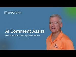 Using Spectora AI Comment Assist with Jeff Bissonnette of JDB Property Inspectors