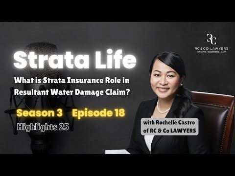 RCCO StrataLife Podcast H25 | What is Strata Insurance Role in Resultant Water Damage Claim?