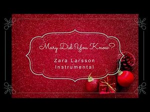 Mary Did You Know? Zara Larsson Lyrics/Karaoke